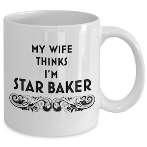 Great British Bake Off &#39;wife&#39; mug! | Star Baker mug | Great Canadian Baking Show | Baking mug | Baking gifts | Baker gift