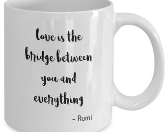Rumi 'bridge' quote mug | 11oz ceramic mug | Rumi quote | Inspirational quote mug | Motivational quote mug | Rumi quote | Rumi gift