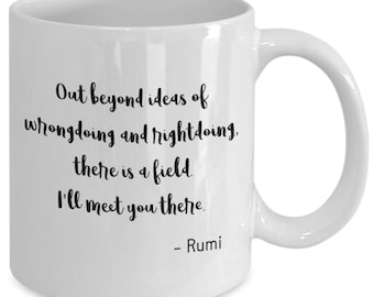 Rumi 'field' quote mug | 11oz ceramic mug | Rumi quote | Inspirational quote mug | Motivational quote mug | Rumi quote | Rumi gift