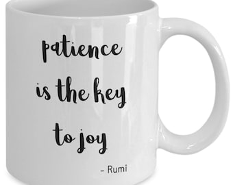 Rumi 'patience' quote mug | 11oz ceramic mug | Rumi quote | Inspirational quote mug | Motivational quote mug | Rumi quote | Rumi gift