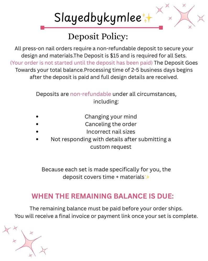 May include: A pink and white graphic with the text "Slayedbykymlee" at the top. The text below details the deposit policy for press-on nail orders, including non-refundable deposit terms and payment information.