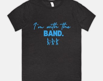 I'm With the Band T-Shirt: Marching Band Parent Tee