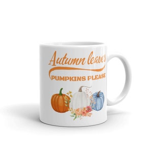 Fall Mug, Pumpkin Mug, Autumn Mug, Autumn Leaves Mug, Pumpkin Season, Pumpkin Patch Mug, Fall Coffee Mug, Fall Decor, Pumpkin Coffee Mug