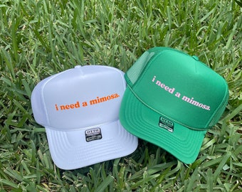 I NEED a MIMOSA Trucker Hat | 2 Colors