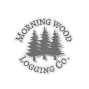 May include: A gray and white circular sticker with the text "Morning Wood Logging Co." and a silhouette of three pine trees.