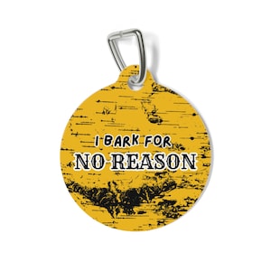 Funny Pet Tag &quot;I Bark for No Reason&quot; - Custom Dog ID Tag, Personalized Pet Accessories, Gifts for Dog Lovers, Unique Dog Tag
