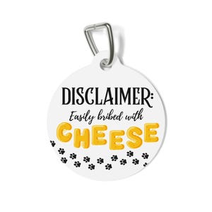 Easily Bribed with Cheese - Pet Tag