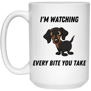 Funny Dachshund Mug,  Doxie Wiener Dachshund Gift, Dachshund Coffee Mug