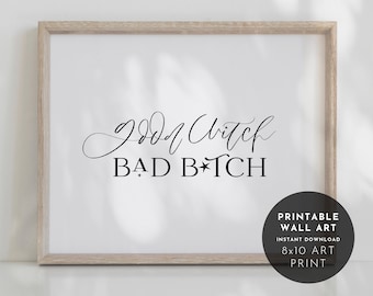 8X10 Printable Wall Art | Good Witch Bad B*tch | Printable PDF Instant Download | Witchy Boho Decor | Moon Magic | DIY Home Decor Art Print