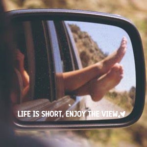 Life is Short Enjoy the View Rearview Mirror Decal, Side Mirror Decal, Rear View Car Decor Decal, Car Vinyl Decal, Flower Decal, Car Sticker