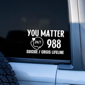 You Matter, Mental Health Decal, 988 Decal, 988 Suicide and Crisis Lifeline Decal, Mental Health Awareness Sticker, Car Window Decal, Vinyl