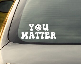 You Matter Car Decal | Retro Car Decal | Mental Health | Inspirational Car Decal | Positive Vinyl Decal Sticker | Spread Kindness Sticker