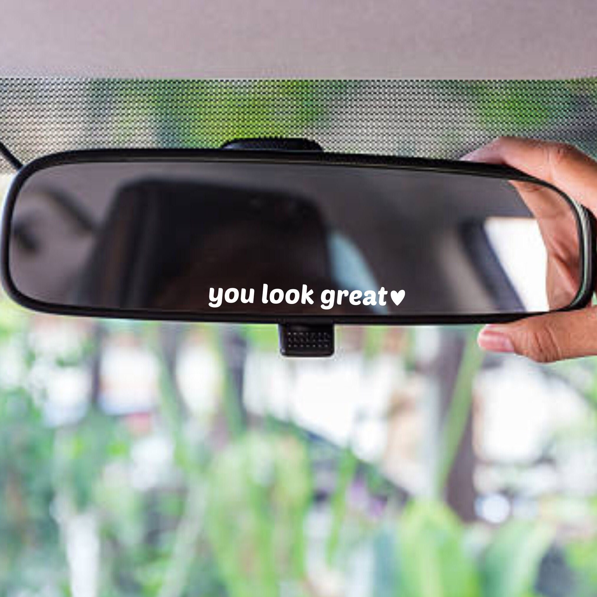 You Look Great, Rear View Mirror Sticker, Cute Car Decor Vinyl Decal, Daily Self Affirmation Car Accessory, Positive Mental Health Quote