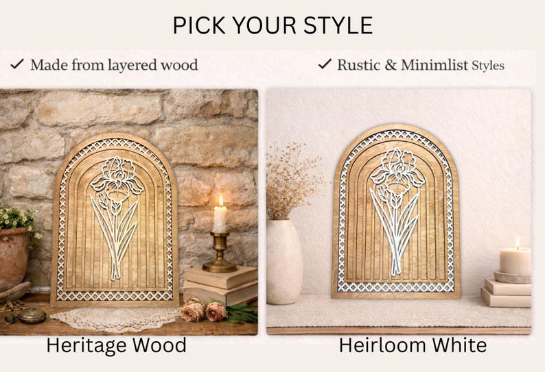 May include: Wooden wall art in two styles: Heritage Wood and Heirloom White. Each features a layered wood design with an arched top and a floral motif. The text "Pick Your Style" is at the top, with checkmarks indicating layered wood and rustic styles.