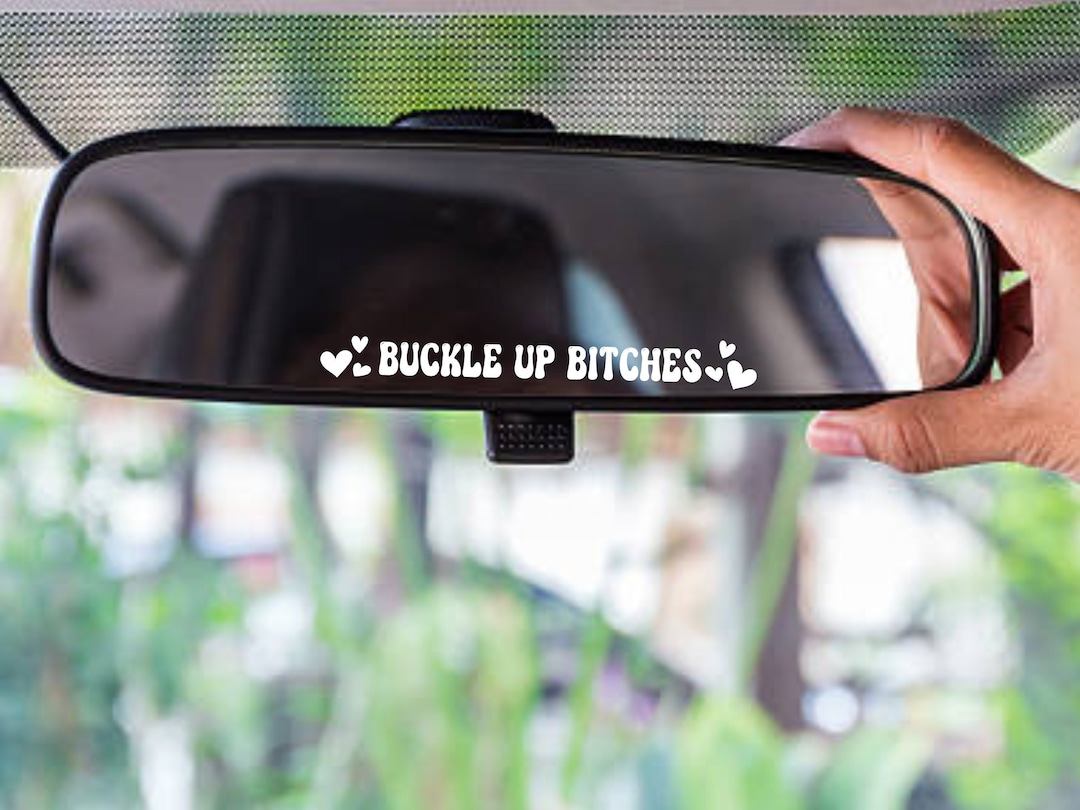 Buckle up Btches Decal Rear View Mirror Sticker Car Decor Mirror Sticker Car Accessory for Women