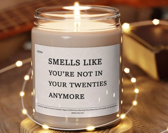 Scented Candle Gift for 30th Birthday, Smells Like You&#39;re not in Your Twenties Anymore, Funny Candle, Soy Wax Candle, 30 Birthday Present