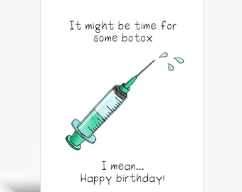 Il est peut-être temps pour un peu de botox / Carte d'anniversaire