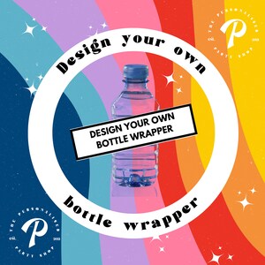 10 PERSONALISED Custom Design Your Own Birthday Party Water Bottle Label Wrapper Stickers Any Name Age Theme Text