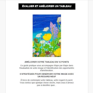 May include: A colorful painting of a field of flowers with a blue sky in the background. The flowers are yellow, pink, purple, and green. The painting is titled "Évaluer et Améliorer un Tableau" and "Améliorer Votre Tableau en 12 Points".