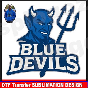 May include: A blue devil mascot graphic with a trident, and the words "BLUE DEVILS" in white. The image includes a small photo of a person wearing a blue hoodie. The bottom of the image reads "DTF Transfer SUBLIMATION DESIGN".
