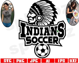 Indians soccer svg Indian soccer svg Indians soccer png Indians svg Indian svg Indians png Cricut projects Cricut svg Indians school logo