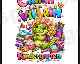 Back to School Kindergarten png Chillin like a villian dtf transfer or sublimation
