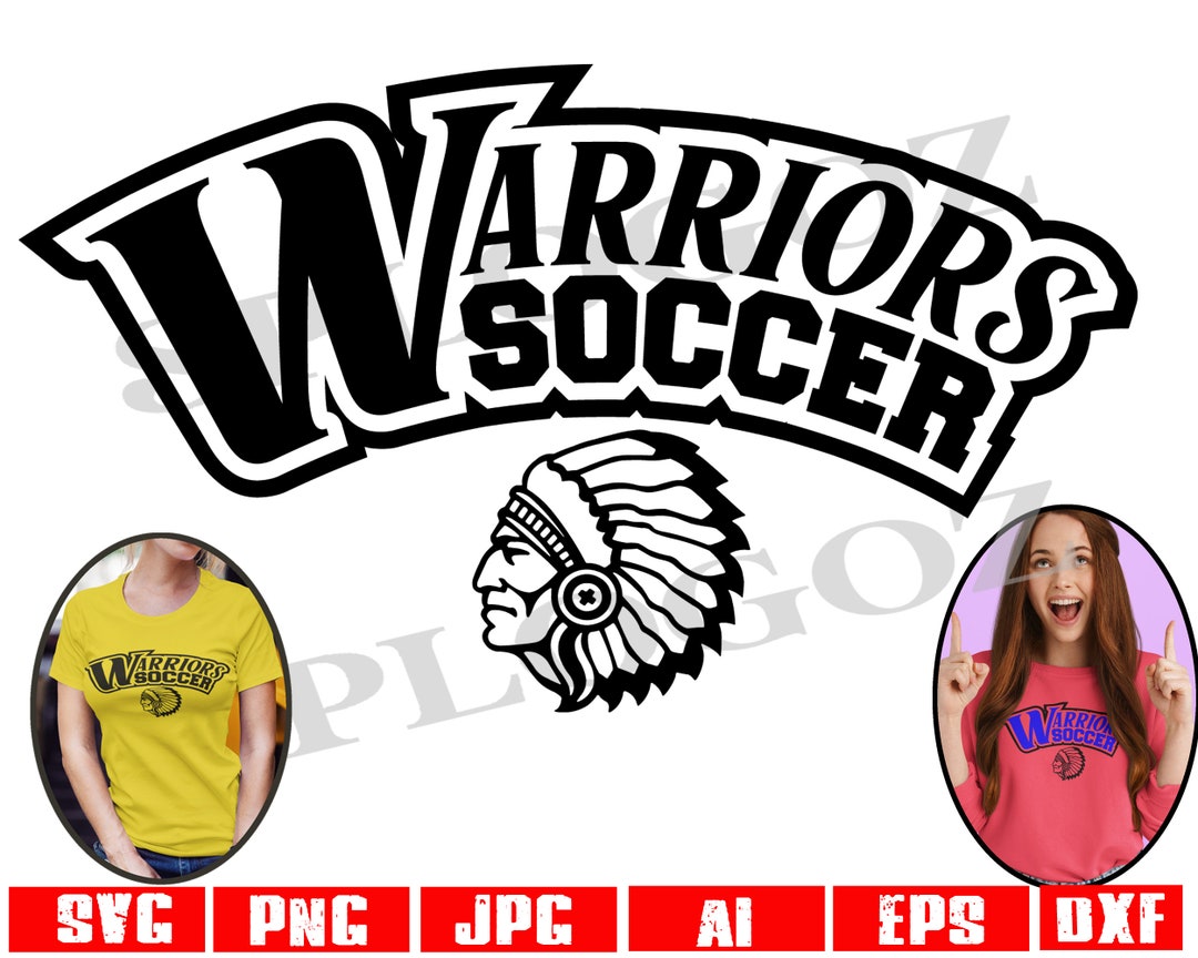 Warriors Soccer Svg, Warriors Soccer Svg, Warriors Svg, Warrior Svg ...