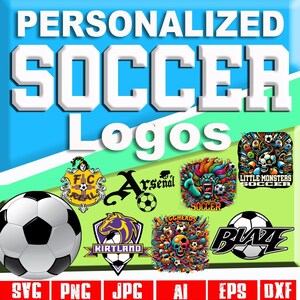 May include: A collection of colourful soccer logos with a black and white football in the centre. The logos feature various designs, including skulls, cartoon characters, and team names. The text "PERSONALIZED SOCCER Logos" is at the top of the image. The text "SVG PNG JPG AI EPS DXF" is at the bottom of the image.
