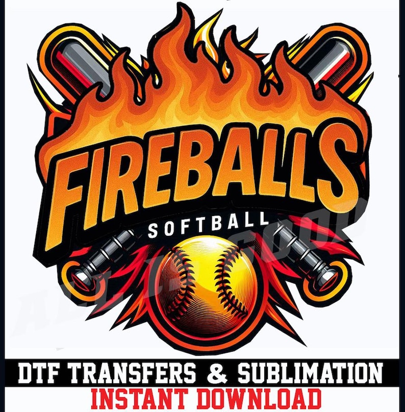 May include: A graphic design with the word "FIREBALLS" in orange and black, with "SOFTBALL" underneath. A softball is in the center, surrounded by flames and two bats. The text "DTF TRANSFERS & SUBLIMATION" and "INSTANT DOWNLOAD" are at the bottom.