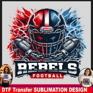 Sublimation de football rebelles png, football rebelles PNG, T-shirt png sublimation, tshirt rebelles, conception de fierté d&#39;école, transfert DTF, rebelle png