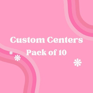 10er Paket Custom Center (Anfragen über dm)