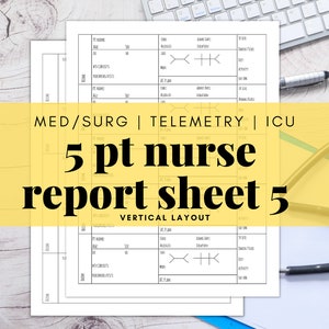 Pode incluir: Uma folha de relatório imprimível em preto e branco para enfermeiras. A folha é intitulada "MED/SURG | TELEMETRY | ICU 5 pt nurse report sheet 5 VERTICAL LAYOUT".