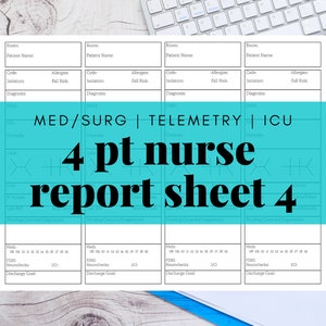 Pode incluir: Uma folha de relatório de enfermagem imprimível branca com o texto "MED/SURG | TELEMETRY | ICU 4 pt nurse report sheet 4" em azul sobre um fundo turquesa. A folha é dividida em quatro seções, cada uma com um espaço para informações do paciente, medicamentos, sinais vitais e outras notas.
