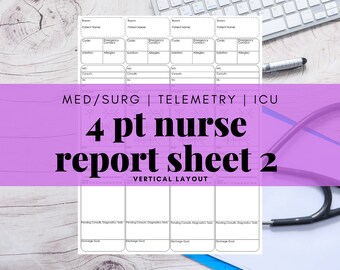 May include: A vertical layout 4 pt nurse report sheet 2 with sections for patient information, codes, and notes. The sheet includes the text "MED/SURG | TELEMETRY | ICU" and "VERTICAL LAYOUT". A keyboard, pen, and stethoscope are in the background.