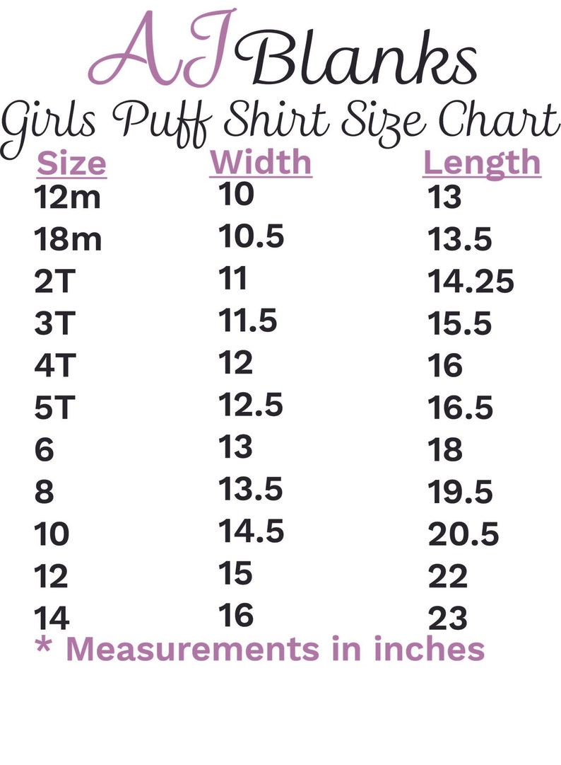 May include: A size chart for girls' puff shirts from AJ Blanks, with sizes from 12 months to 14. The chart lists width and length measurements in inches, ranging from 10 inches wide to 23 inches long.