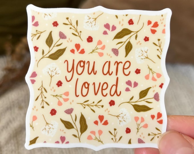 You Are Loved Sticker