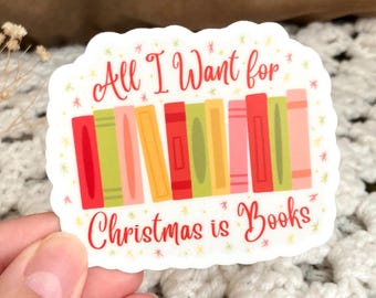 All I Want for Christmas is Books Sticker