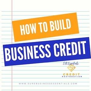 How to BUILD Business Credit