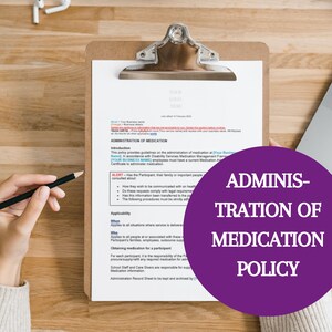 May include: A clipboard with a document titled "Administration of Medication Policy" is held by a person. The document includes text and a logo. A pencil rests on the document. A purple circle with white text is on the right.