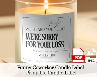 Label Sticker For Candles | Funny Coworker Quit or Leaving Retirement Gift | Smells like | Funny Coworker Candles | PDF JPEG | Printable