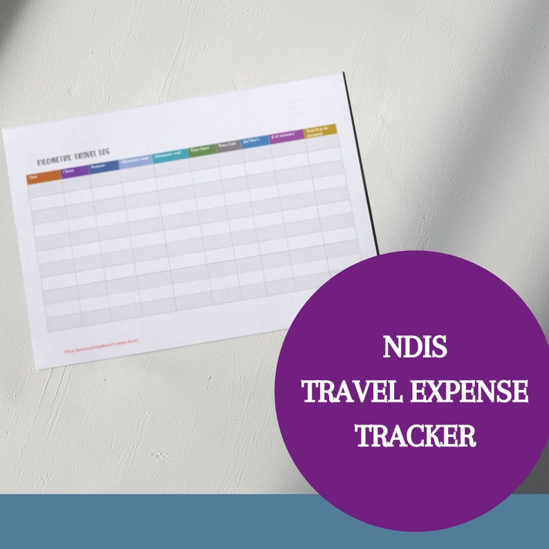 May include: A printable NDIS Travel Expense Tracker. The tracker is a table with columns for date, destination, purpose, transport, kilometers, tolls, parking, meals, and other expenses.