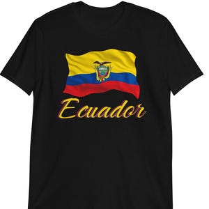 Ecuador Shirt, Ecuadorian Flag Shirt, Ecuador T Shirt, Ecuadorian Gift, Ecuador Tshirt, Ecuadorian Pride, Flag Of Ecuador, South America Tee