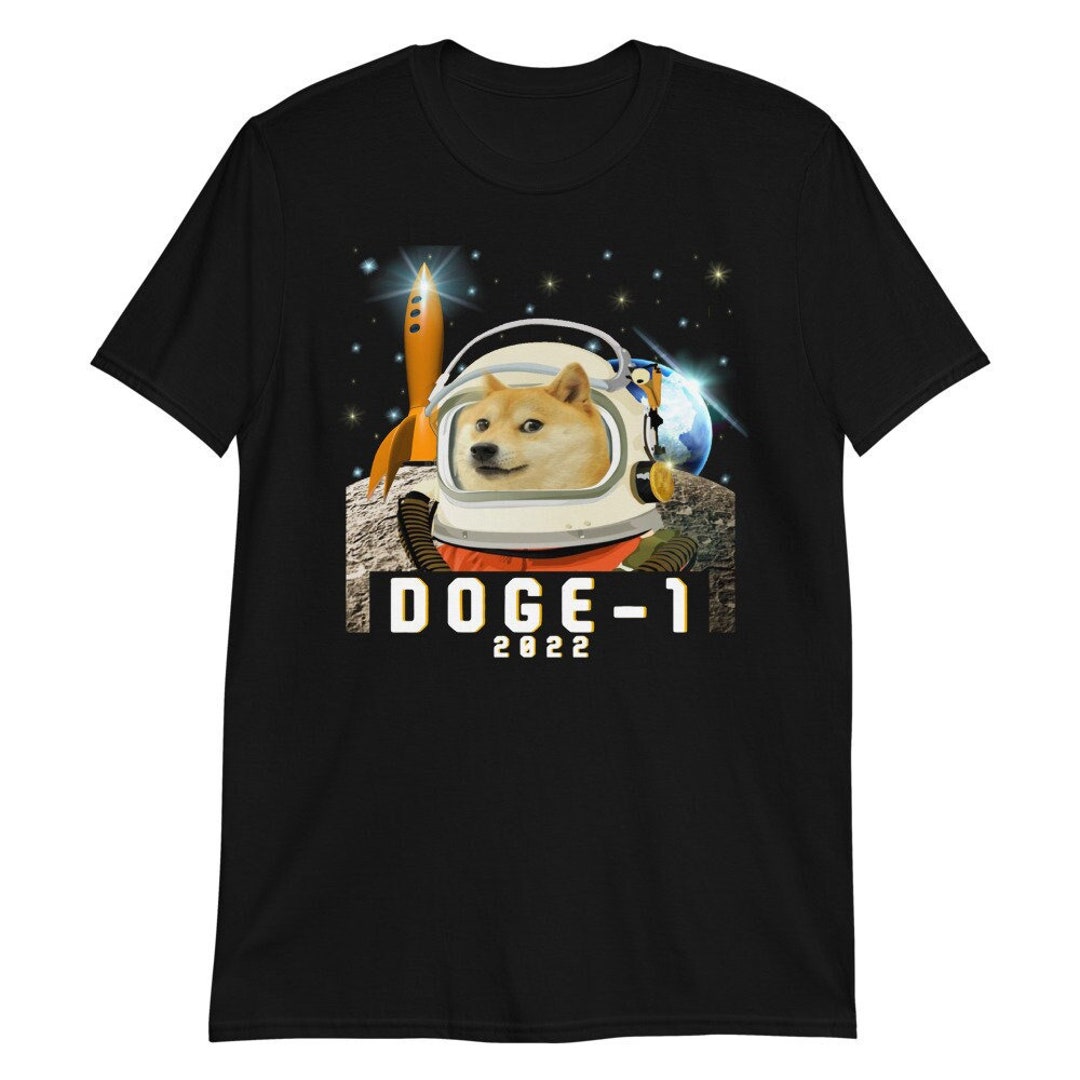 Dogecoin Crypto, Dogenaut Meme, Dogecoin Shirt, Mission Doge-1 2022, DOGE  Cryptocurrency T-shirt - Etsy