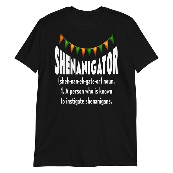 Shenanigans Shirt Funny Shenanigator St Patricks Day T-Shirt Shenanigans Shirt Funny Shenanigator St Patricks Day T-Shirt