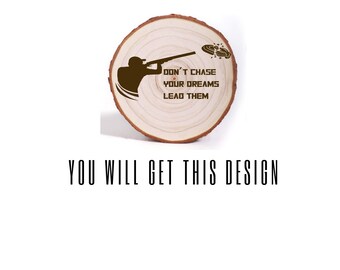 Don't Chase Your Dreams Follow Them Wood Ornament Laser Engraved Clay Skeet Trap Shooting, Gift Ornament