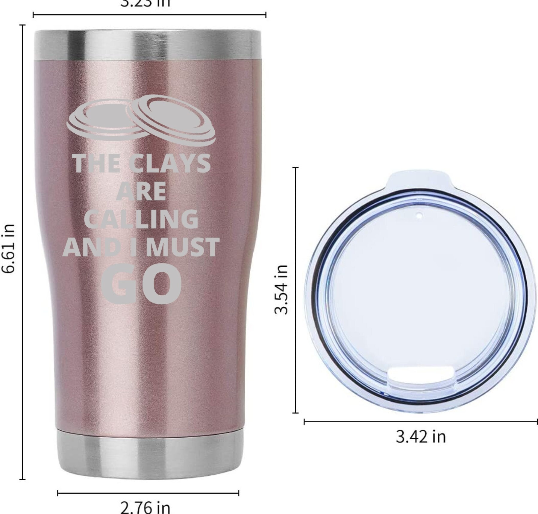 Tumbler the Clays Are Calling and I Must GO Laser Engraved Insulated 20