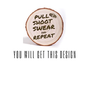 Pull Shoot Swear & Repeat Holz Ornament Laser graviert Ton Skeet Trap Shooting, Geschenk Ornament
