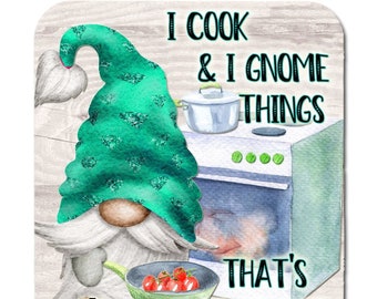 Gnome Magnet, I Cook & I Gnome Things, That's What I Do aluminum, cooking gnomes, kitchen gnomes, kitchen gnome decor, gnome lover gift