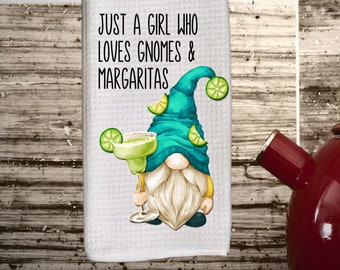 Gnome margarita dish towel, tea towel, just a girl who loves gnomes, gnome decor, gifts for her, kitchen gnome lover gift, margarita lovers