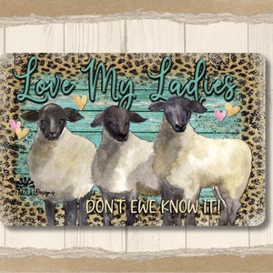 Metal Sheep Sign, sheep lover gift, Love My Ladies barnyard wall art, sheep decor, sheep mama gift, sheep dad gift, outdoor sheep metal sign
